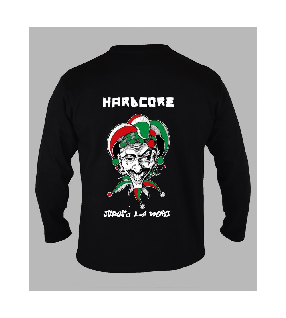T-shirt manches longues  '' Hardcore, jusqu'à la mort '' - Fringue de free party